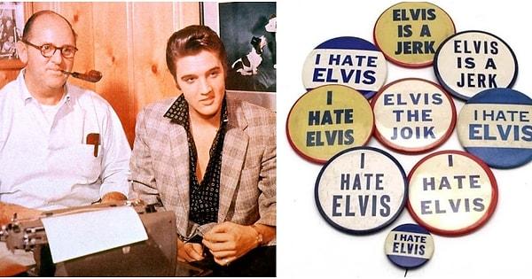 5. Rock yıldızı Elvis Presley'nin menajeri, sanatçıdan nefret eden insanlardan da para kazanmak amacıyla "Elvis'ten nefret ediyorum" yazan pinler sattı.