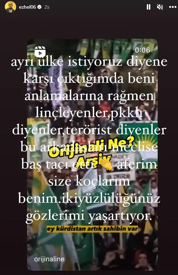 Ezhel, bu sefer de 14 Mayıs'ta yapılan seçimlere AK Parti listelerinden girip Meclis'e vekillerini sokan HÜDA PAR Genel Başkanı Zekeriya Yapıcıoğlu'nun "Ey Kürdistan artık sahibin var. Yükselt sesini" dediği videoyu paylaştı.