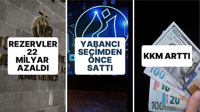 Merkez Bankası'nın Rezervleri Yılbaşından Bu Yana Düşüşte! Seçim Öncesi Yabancı Borsa'da Yine Sattı