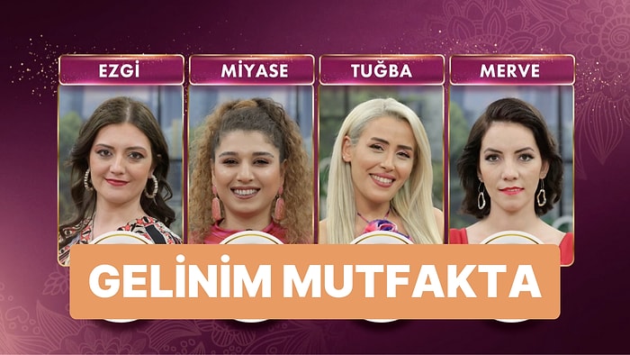 18 Mayıs Gelinim Mutfakta Kim Birinci Oldu? Gelinim Mutfakta Çeyrek Altın Kazananı ve Bugünün Puan Durumu