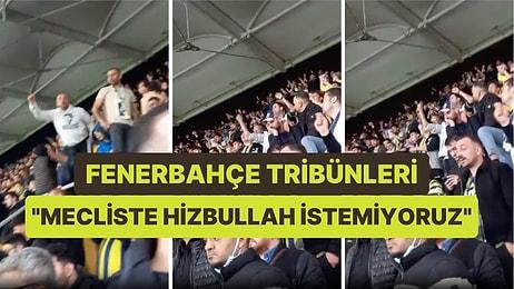 Fenerbahçe'nin Trabzonspor'u Konuk Ettiği Maçta Tribünlerden "Mecliste Hizbullah İstemiyoruz!" Sloganı