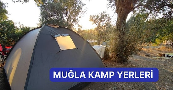 Hayatın Anlamını Yeniden Bulacağınız Muğla’nın En Güzel Kamp Alanları Rehberi