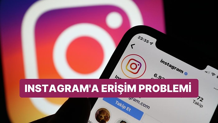 Instagram Niye Açılmıyor? Çöktü mü? Instagram Açılmama Sorunu