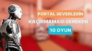 Portal Severlerin Oynayabileceği 10 Kafa Yakan Oyun