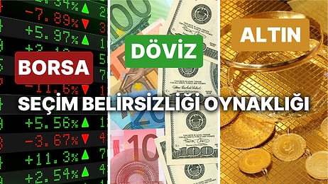 Borsa'da Seçim Arası, Dolarda Fırtınadan Önceki Sessizlik: 15-19 Mayıs Haftasında En Çok Kazandıran Hisseler