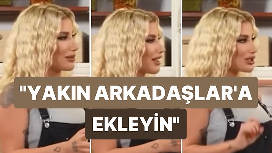 Şarkıcı İrem Derici Instagram 'Yakın Arkadaşlar' Özelliğini Kullanarak Nasıl Flört Edilebileceğini Anlattı
