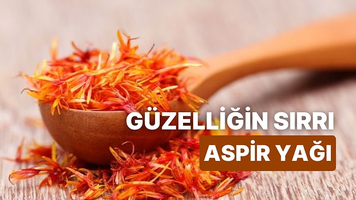 Aspir Yağının Faydaları Nelerdir? Aspir Yağı Nedir, Nasıl Kullanılır?