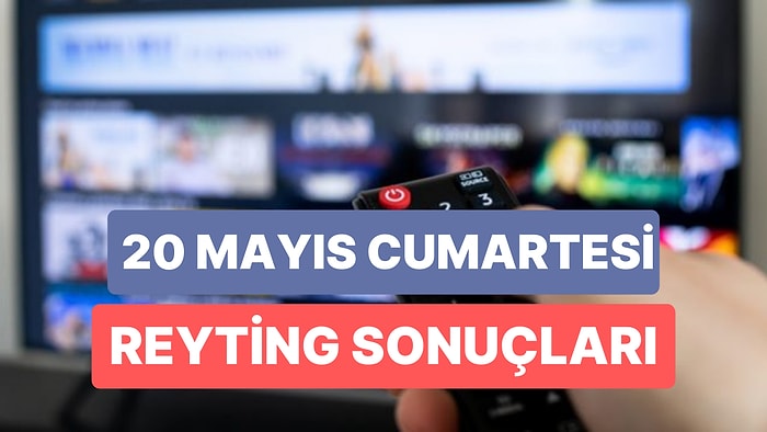 Reyting Sonuçları 20 Mayıs Cumartesi: Gönül Dağı Yine Zirvede!