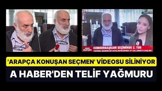 A Haber, 'Arapça Konuşan Seçmen' Videosunu Her Yerden Sildiriyor