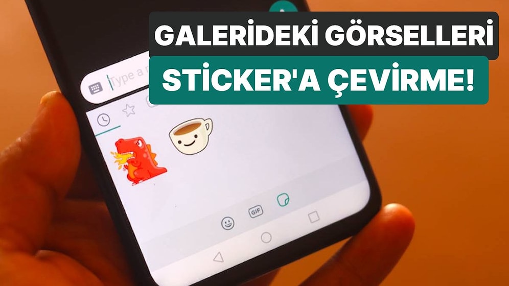 Galerinizdeki En Komik Fotoğrafları Çıkartın: WhatsApp, Resmi Sticker'a Dönüştürme Özelliğine Kavuşuyor!