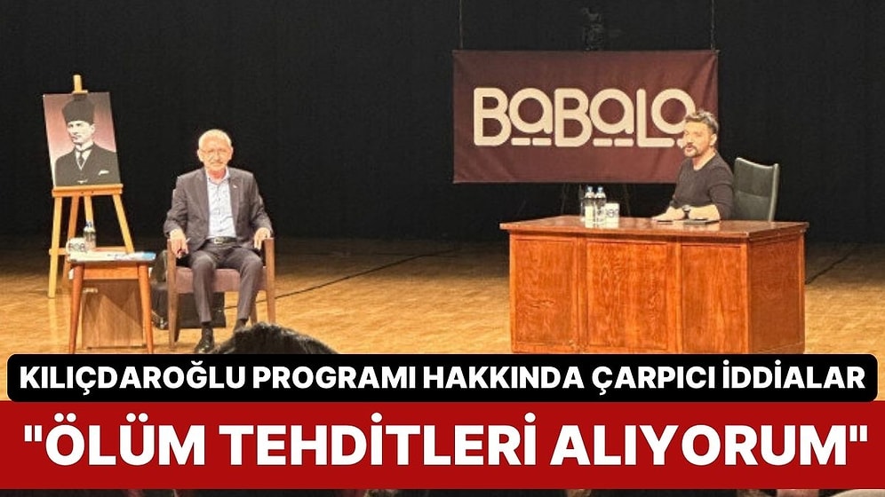Kemal Kılıçdaroğlu'nun Konuk Olduğu BABALA TV Programından ''Can Güvenliğim Yok" Diyerek Ayrıldı