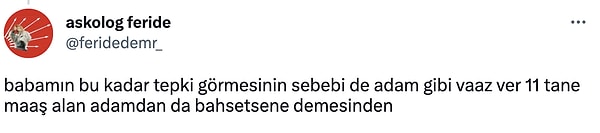 Babasının tepki görmesine neden olan sözlerin de bunlar olduğunu söyledi...