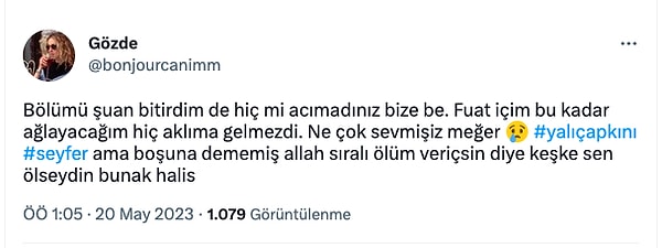 "Fuat için bu kadar ağlayacağım hiç aklıma gelmezdi." Karakter, seyirciler fark etmese de kendini son derece sevdirmişti.