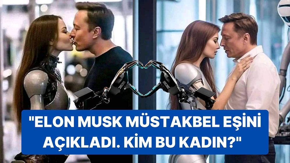 Elon Musk'ın Robotları Öperken Çektirdiği Fotoğraflar Gören Herkesi Şaşkına Çevirdi!