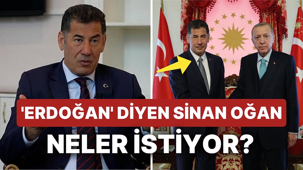 2. Turda Kimi Destekleyeceğini Açıklayan Sinan Oğan'ın İstekleri Nelerdir?