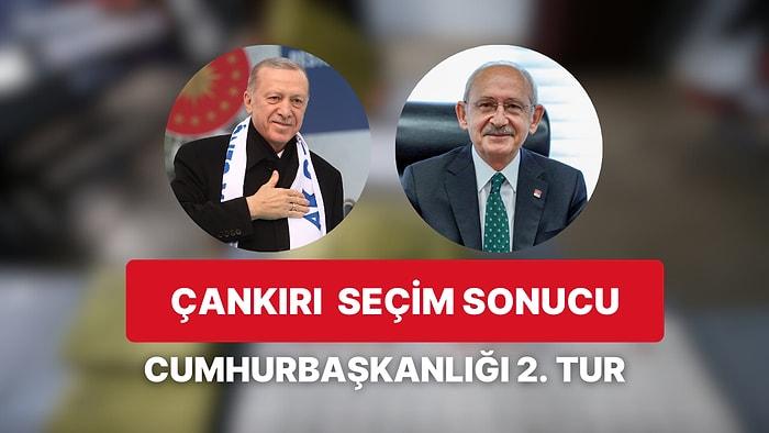 Çankırı Cumhurbaşkanlığı 2.Tur Seçim Sonucu: Çankırı'da Kim Kazandı?