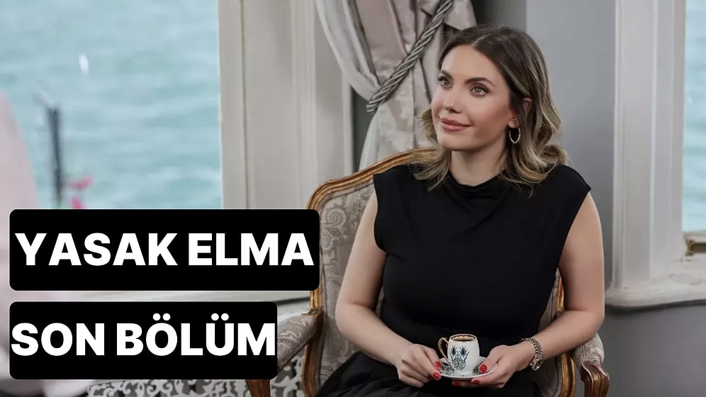 Yasak Elma 176. Bölüm Tek Parça İzleme Ekranı: Yasak Elma Son Bölüm Tek Parça Full İzle