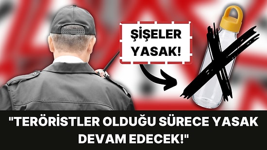 Havaalanındaki Sıvı Kısıtlamasının Hangi Olaya Dayandığını Öğrendiğinizde Bir Yaşınıza Daha Gireceksiniz!