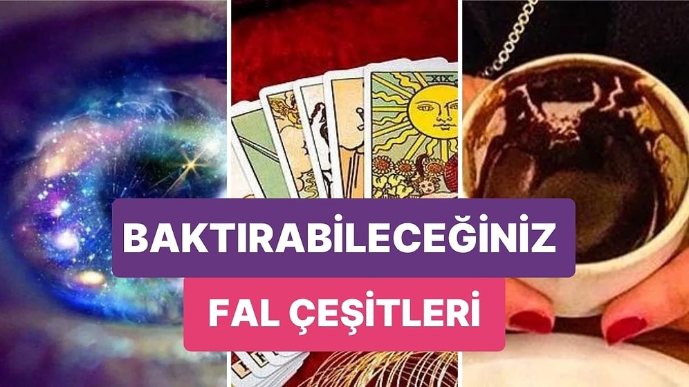Gizli Saklı Hiçbir Şey Kalmayacak: Geleceğine Işık Tutmak İçin Baktırabileceğin 10 Fal Çeşidi