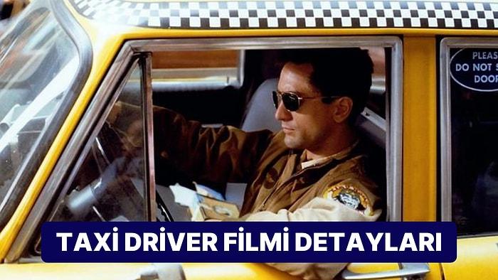 Taxi Driver Filminin Konusu Nedir, Oyuncuları Kimler? Taxi Driver Filmi Hakkında Merak Edilenler