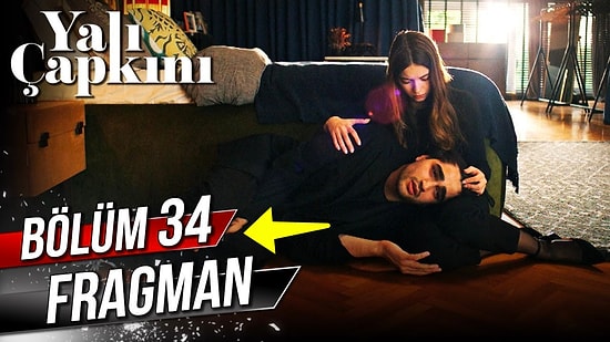 Yalı Çapkını Yeni Bölüm Fragmanı Yayınlandı! Yalı Çapkını 34. Bölüm Son Fragmanı Dikkat Çekti