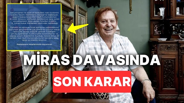 Yılların Huysuz Virjin'i Seyfi Dursunoğlu'nun Vasiyet Davası Sonuçlandı: Miras Kime Kalacak?