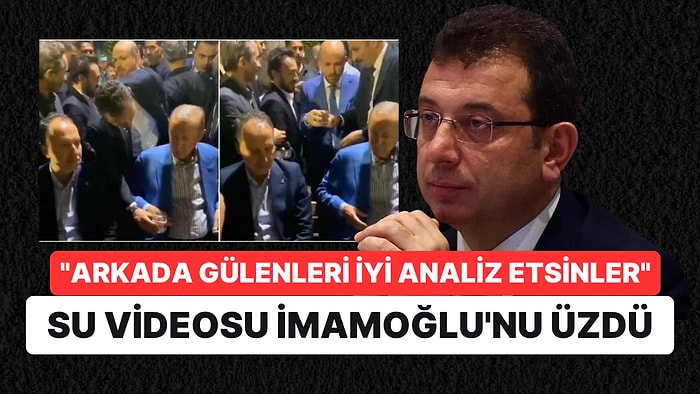 Ekrem İmamoğlu, Erdoğan'ın 'Su' Videosunu Yorumladı