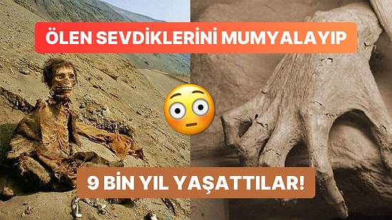 Binlerce Yıldır Korunan ve Arkeologları Şaşkına Çeviren İnsanlık Tarihinin En Eski 5 Mumyası