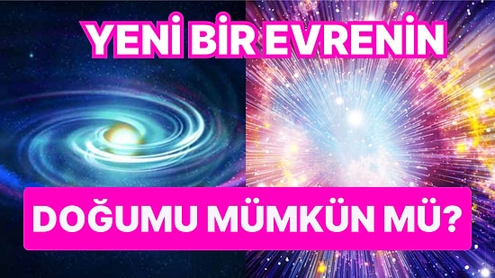 Bilim İnsanları Evrende Yeni Büyük Patlamaların Meydana Gelebileceği Konusunda Uyardı!