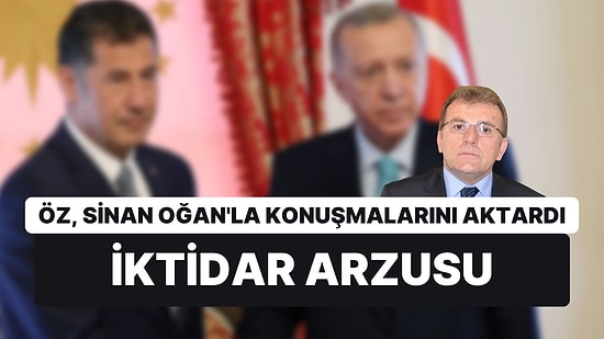 Vecdet Öz, Sinan Oğan'la Erdoğan'ı Destekleme Kararı Öncesi Konuşmalarını Anlattı