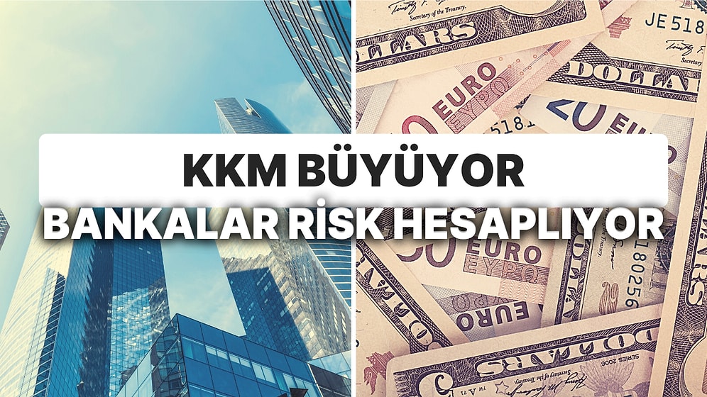 Bankalarda Risk Hesabı! Seçim Sonrası Ekonomide Sorunlar Görünür Olacak: KKM mi, Döviz mi?