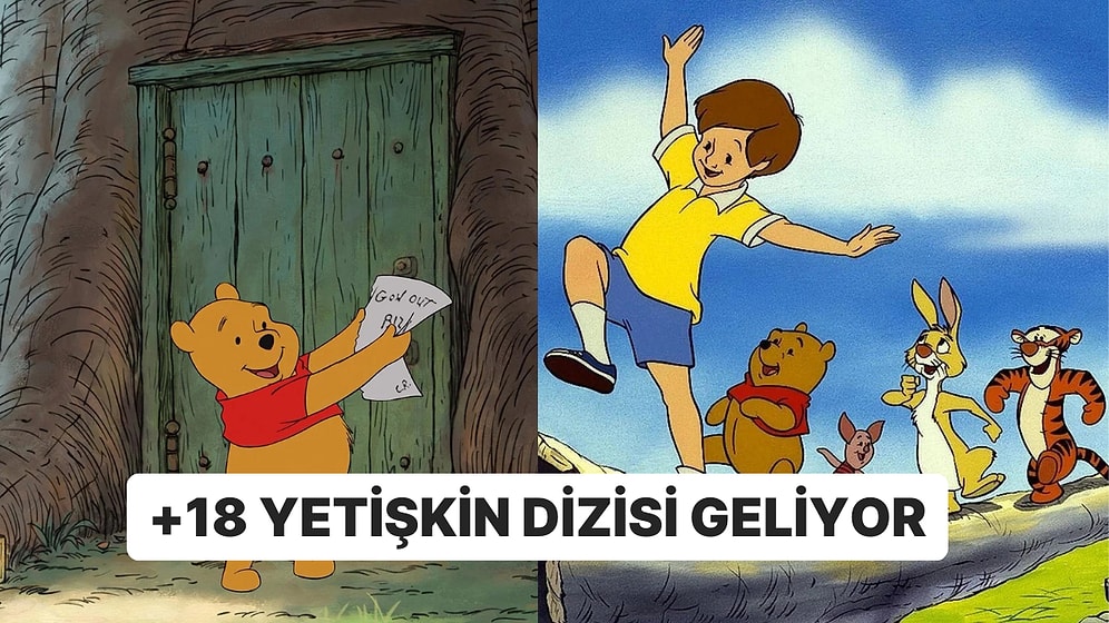 90'lı Yılların En Sevilen Çizgi Filmi 'Winnie the Pooh'nun Yetişkinler İçin +18 Konulu Dizisi Çekilecek!