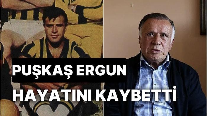 Fenerbahçe'nin Efsane İsimlerinden Puşkaş Ergun Hayatını Kaybetti! Puşkaş Ergun Kimdir, Gerçek Adı Ne?