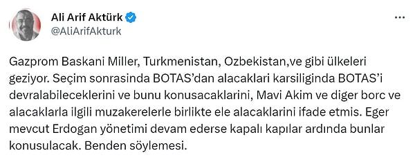 BOTAŞ eski Gaz Alımı Daire Başkanı Ali Arif Aktürk, duyumlarını aktardı.
