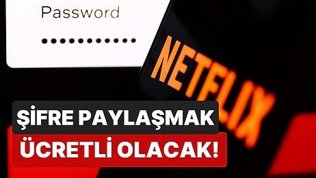 Ortak Netflix Hesabı Kullananlara Kötü Haber: Şifre Paylaşımı İçin Ek Ücret İstenecek!