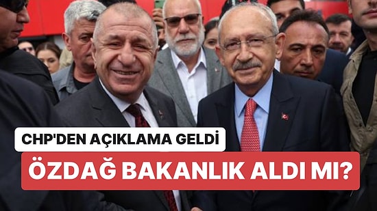CHP'den Açıklama Geldi: Özdağ'a İçişleri Bakanlığı mı Vadedildi?