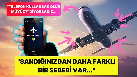 Neden Uçaklarda Telefonunuzu Kullanamazsınız?