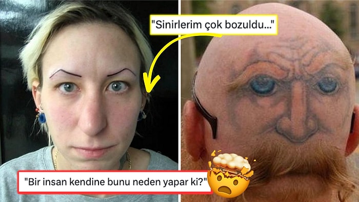 Gördüğünüz Anda Yaşadığınız Hayatı Sorgulatıp Dövme Yaptırmaya Tövbe Ettirecek Birbirinden Acayip 15 Kişi