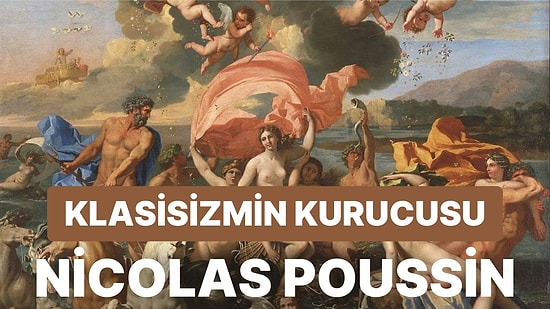 Kralların Peşinden Koştuğu Klasisizmi Kuran Ressam: Nicolas Poussin