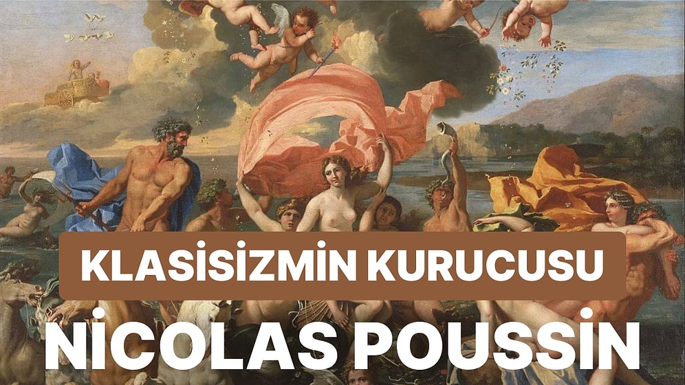 Kralların Peşinden Koştuğu Klasisizmi Kuran Ressam: Nicolas Poussin