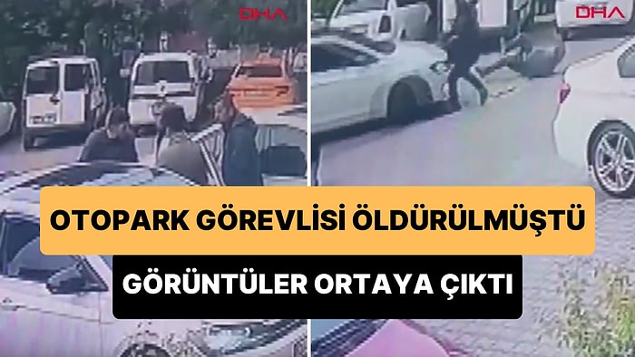 Para Yüzünden Cinayete Kurban Giden Otopark Görevlisinin Öldürüldüğü Anların Görüntüleri Yayınlandı