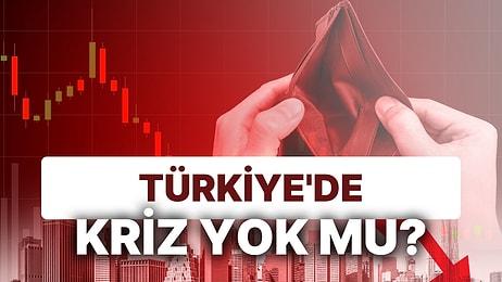 Türkiye'de Ekonomik Kriz Yok mu? Ekonomistlerin Seçim Yorumları Gerçeği Gösterdi