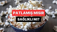 Sandığımız Kadar Sağlıksız Değilmiş: Patlamış Mısırın Faydalarını Öğrendiğinizde Ters Köşe Olacaksınız!