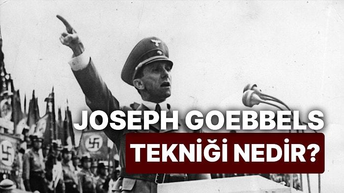 Joseph Goebbels Kimdir? Hitler'in Halkı Aydınlatma ve Propaganda Bakanı Joseph Goebbels Tekniği Nedir?