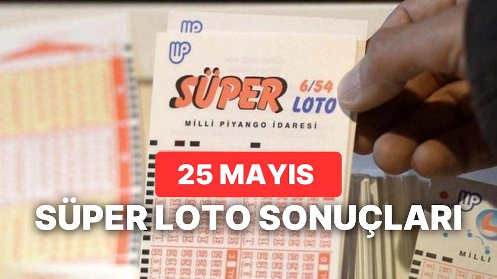 25 Mayıs Süper Loto Sonuçları ve Kazandıran Numaralar: 25 Mayıs Süper Loto Sonuç Sorgulama Sayfası