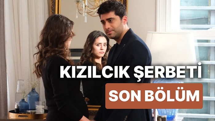 Kızılcık Şerbeti 27. Bölüm İzleme Ekranı: Kızılcık Şerbeti Son Bölüm Tek Parça Full İzle