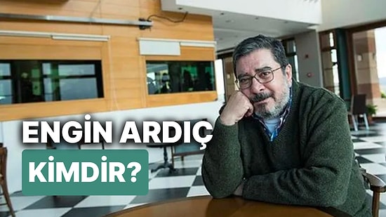 Engin Ardıç Kimdir? Gazeteci Engin Ardıç Neden Öldü, Hastalığı Neydi?