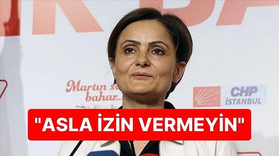 Canan Kaftancıoğlu Sandık Görevlilerini Uyardı: "Asla İzin Vermeyin"