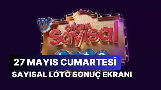 Sayısal Loto Sonuçları Açıklandı: 27 Mayıs Cumartesi Çılgın Sayısal Loto Sonuçları ve Kazandıran Numaralar