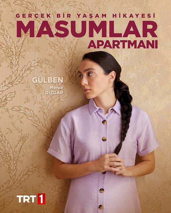 "Masumlar Apartmanı": Merve Dizdar's Mesmerizing Portrayal of Gülben Derenoğlu, Captivating Hearts and Garnering Acclaim